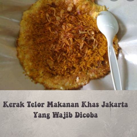 Kerak Telor Makanan Khas Jakarta Yang Wajib Dicoba