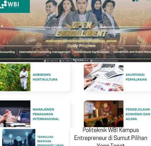 Politeknik WBI Kampus Entrepreuner di Sumut Pilihan Yang Tepat