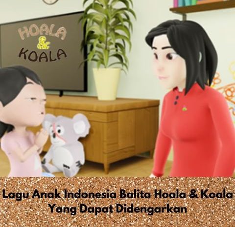 Lagu Anak Indonesia Balita Hoala Koala Yang Dapat Didengarkan