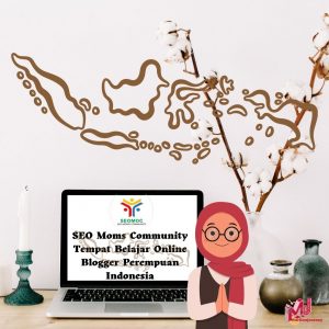 SEO Moms Community Tempat Belajar Online Blogger Perempuan