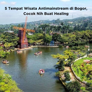 5 Tempat Wisata Antimainstream di Bogor, Cocok Nih Buat Healing